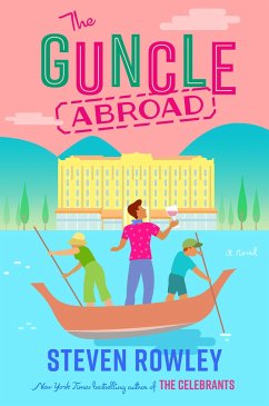 The Guncle Abroad - Rowley, Steven