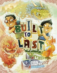 Built to Last - Le, Minh; Santat, Dan