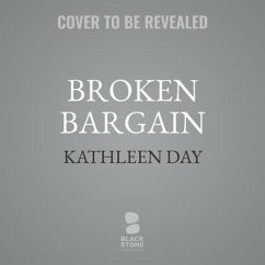 Broken Bargain: Bankers, Bailouts, and the Struggle to Tame Wall Street - Day, Kathleen