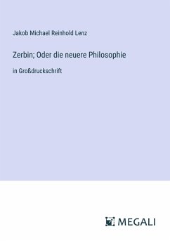 Zerbin; Oder die neuere Philosophie - Lenz, Jakob Michael Reinhold