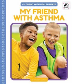 My Friend with Asthma - Andrews, Elizabeth