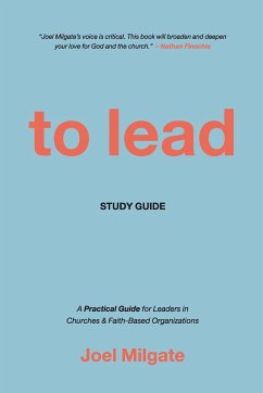 To Lead Study Guide - Milgate, Joel