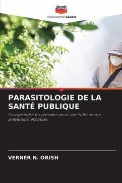 PARASITOLOGIE DE LA SANTÉ PUBLIQUE - ORISH, VERNER N.