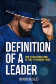 The Definition of a Leader The Definition of a Leader