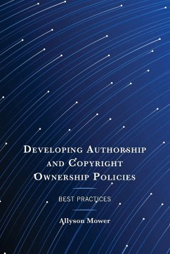 Developing Authorship and Copyright Ownership Policies - Mower, Allyson