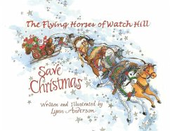 The Flying Horses of Watch Hill Save Christmas - Anderson, Lynn