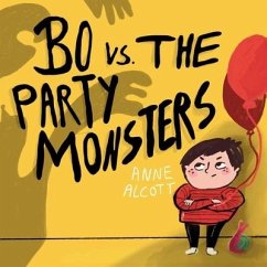 Bo vs. The Party Monsters: Part 2 of the sensory series - Alcott, Anne