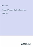 Temporal Power; A Study in Supremacy