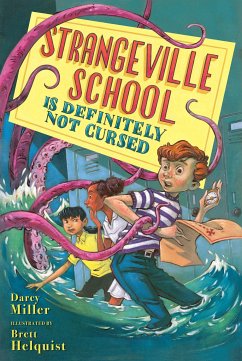 Strangeville School Is Definitely Not Cursed - Miller, Darcy; Helquist, Brett