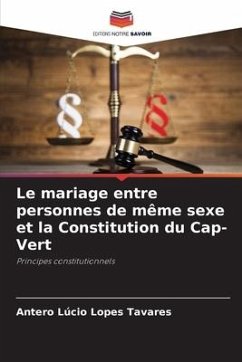 Le mariage entre personnes de même sexe et la Constitution du Cap-Vert - Lopes Tavares, Antero Lúcio