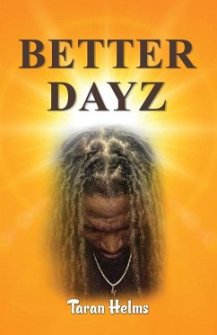 Better Dayz - Helms, Taran
