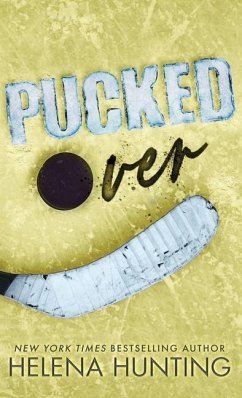 Pucked Over (Special Edition Hardcover) - Hunting, Helena