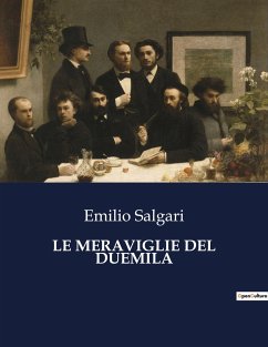 LE MERAVIGLIE DEL DUEMILA - Salgari, Emilio