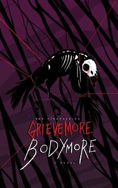 Grieve More, Bodymore - Kirkpatrick, Ian