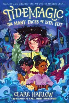 Tidemagic: The Many Faces of Ista Flit - Harlow, Clare