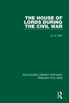 The House of Lords During the Civil War - Firth, C H