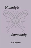 Nobody's Somebody (eBook, ePUB)