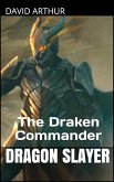 The Draken Commander (Dragon Slayer: The Infinity Crystals) (eBook, ePUB)