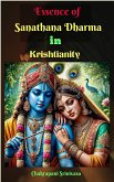 Essence of Sanathana Dharma in Krishtianity! (eBook, ePUB) Essence of Sanathana Dharma in Krishtianity! (eBook, ePUB)