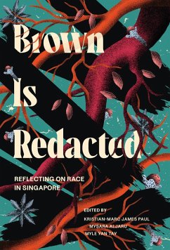 Cover Brown is Redacted. Reflecting on Race in Singapore (eBook, ePUB)