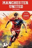 Manchester United Fun Facts (eBook, ePUB) Manchester United Fun Facts (eBook, ePUB)