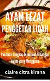 Ayam Lezat Penggetar Lidah: Panduan Lengkap Membuat Hidangan Ayam yang Menggoda (eBook, ePUB)