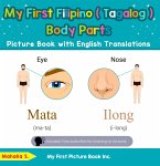 My First Filipino (Tagalog) Body Parts Picture Book with English Translations (Teach & Learn Basic Filipino (Tagalog) words for Children, #7) (eBook, ePUB)