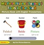 My First Filipino (Tagalog) Tools in the Shed Picture Book with English Translations (Teach & Learn Basic Filipino (Tagalog) words for Children, #5) (eBook, ePUB)
