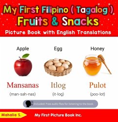 My First Filipino (Tagalog) Fruits & Snacks Picture Book with English Translations (Teach & Learn Basic Filipino (Tagalog) words for Children, #3) (eBook, ePUB) - S., Mahalia