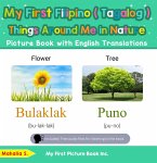 My First Filipino (Tagalog) Things Around Me in Nature Picture Book with English Translations (Teach & Learn Basic Filipino (Tagalog) words for Children, #15) (eBook, ePUB)