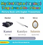 My First Filipino (Tagalog) Things Around Me at Home Picture Book with English Translations (Teach & Learn Basic Filipino (Tagalog) words for Children, #13) (eBook, ePUB)