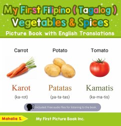 My First Filipino (Tagalog) Vegetables & Spices Picture Book with English Translations (Teach & Learn Basic Filipino (Tagalog) words for Children, #4) (eBook, ePUB) - S., Mahalia