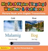 My First Filipino (Tagalog) Weather & Outdoors Picture Book with English Translations (Teach & Learn Basic Filipino (Tagalog) words for Children, #8) (eBook, ePUB) My First Filipino (Tagalog) Weather & Outdoors Picture Book with English Translations (Teach & Learn Basic Filipino (Tagalog) words for Children, #8) (eBook, ePUB)