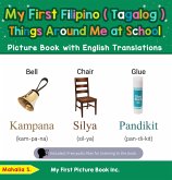 My First Filipino (Tagalog) Things Around Me at School Picture Book with English Translations (Teach & Learn Basic Filipino (Tagalog) words for Children, #14) (eBook, ePUB)