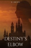 Destiny's Elbow (eBook, ePUB) Destiny's Elbow (eBook, ePUB)