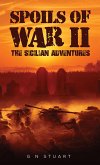 Spoils of War II - The Sicilian Adventures (eBook, ePUB) Spoils of War II - The Sicilian Adventures (eBook, ePUB)