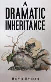 Dramatic Inheritance (eBook, ePUB) Dramatic Inheritance (eBook, ePUB)