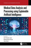 Medical Data Analysis and Processing using Explainable Artificial Intelligence (eBook, ePUB)
