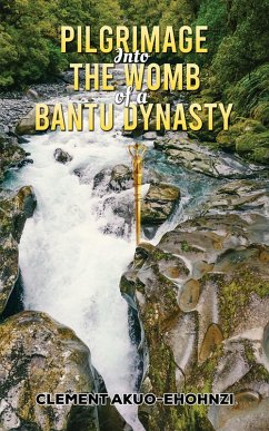 Cover Pilgrimage into the Womb of a Bantu Dynasty (eBook, ePUB)