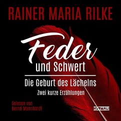 Feder und Schwert. Die Geburt des Lächelns (MP3-Download) - Rilke, Rainer Maria