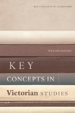 Key Concepts in Victorian Studies (eBook, PDF) - Hughes, William