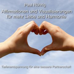 Cover Affirmationen und Visualisierungen für mehr Liebe und Harmonie (MP3-Download)