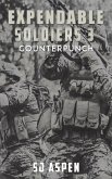 Expendable Soldiers 3 - Counterpunch (eBook, ePUB)
