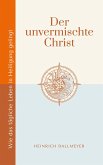 Der unvermischte Christ (eBook, ePUB)