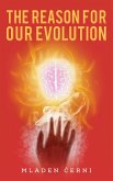 Reason for Our Evolution (eBook, ePUB) Reason for Our Evolution (eBook, ePUB)