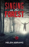 Singing in the Forest (eBook, ePUB) Singing in the Forest (eBook, ePUB)