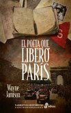 El poeta que liberó París (eBook, ePUB)