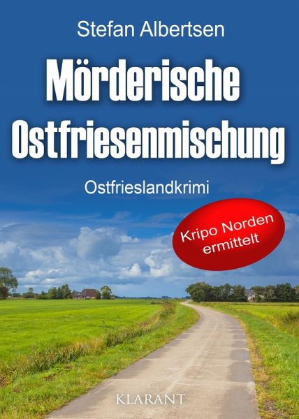 Mörderische Ostfriesenmischung. Ostfrieslandkrimi (eBook, ePUB)