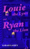 Louie the Lynx and Ryan the Lion (Love Chronicles Series) (eBook, ePUB)