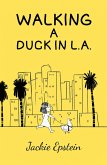 Walking a Duck in L.A. (eBook, ePUB)